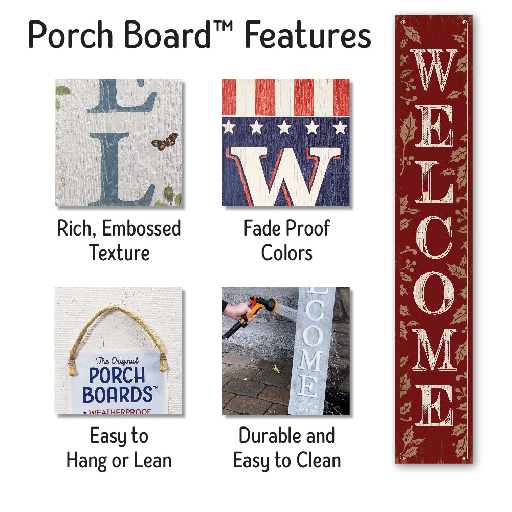 Welcome Red W/ Holly Berries Porch Board 8" Wide x 46.5" tall / Made in the USA! / 100% Weatherproof Material