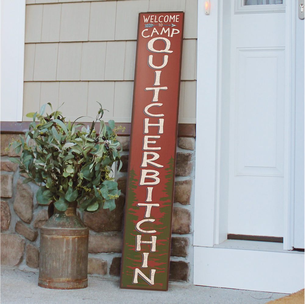 Welcome Camp Quitcherbitchin Porch Board 8" Wide x 46.5" tall / Made in the USA! / 100% Weatherproof Material