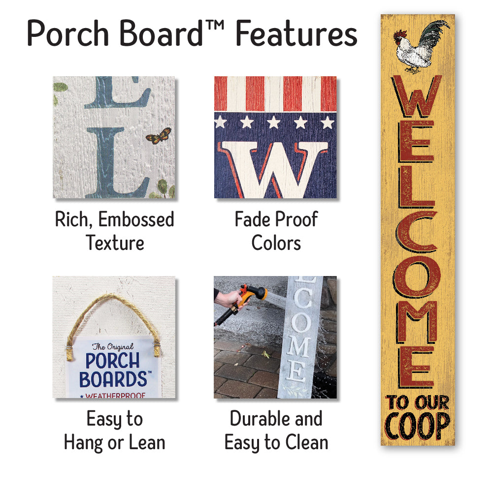 Welcome To Our Coop Porch Board 8" Wide x 46.5" tall / Made in the USA! / 100% Weatherproof Material