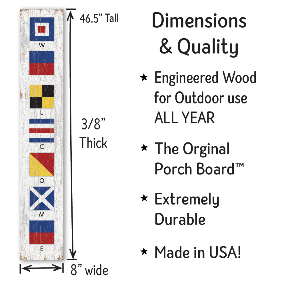 Welcome Flags Nautical Porch Board 8" Wide x 46.5" tall / Made in the USA! / 100% Weatherproof Material