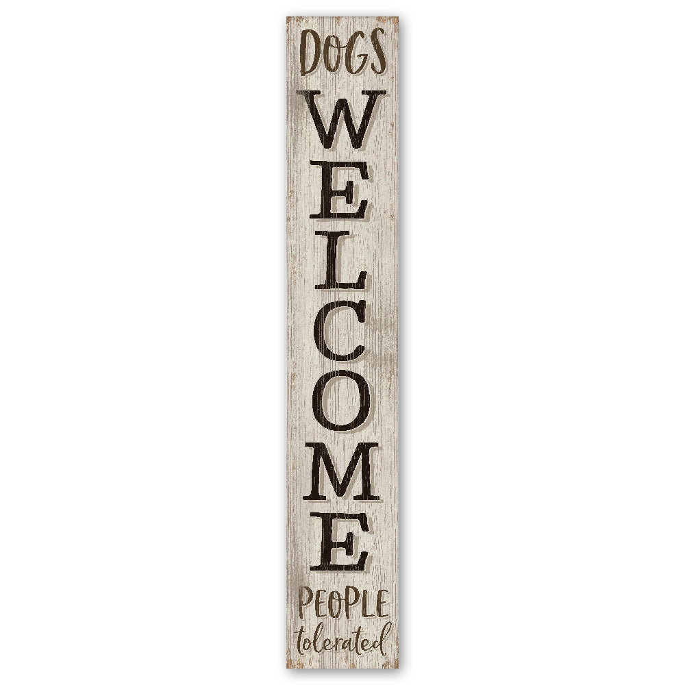 Dogs Welcome Porch Boards 8" Wide x 46.5" tall / Made in the USA! / 100% Weatherproof Material