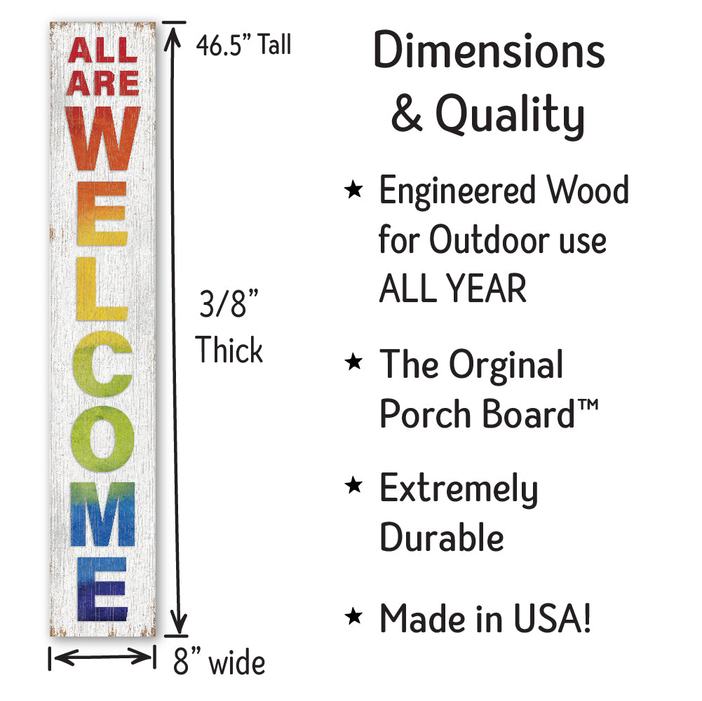 All Are Welcome Porch Board 8" Wide x 46.5" tall / Made in the USA! / 100% Weatherproof Material