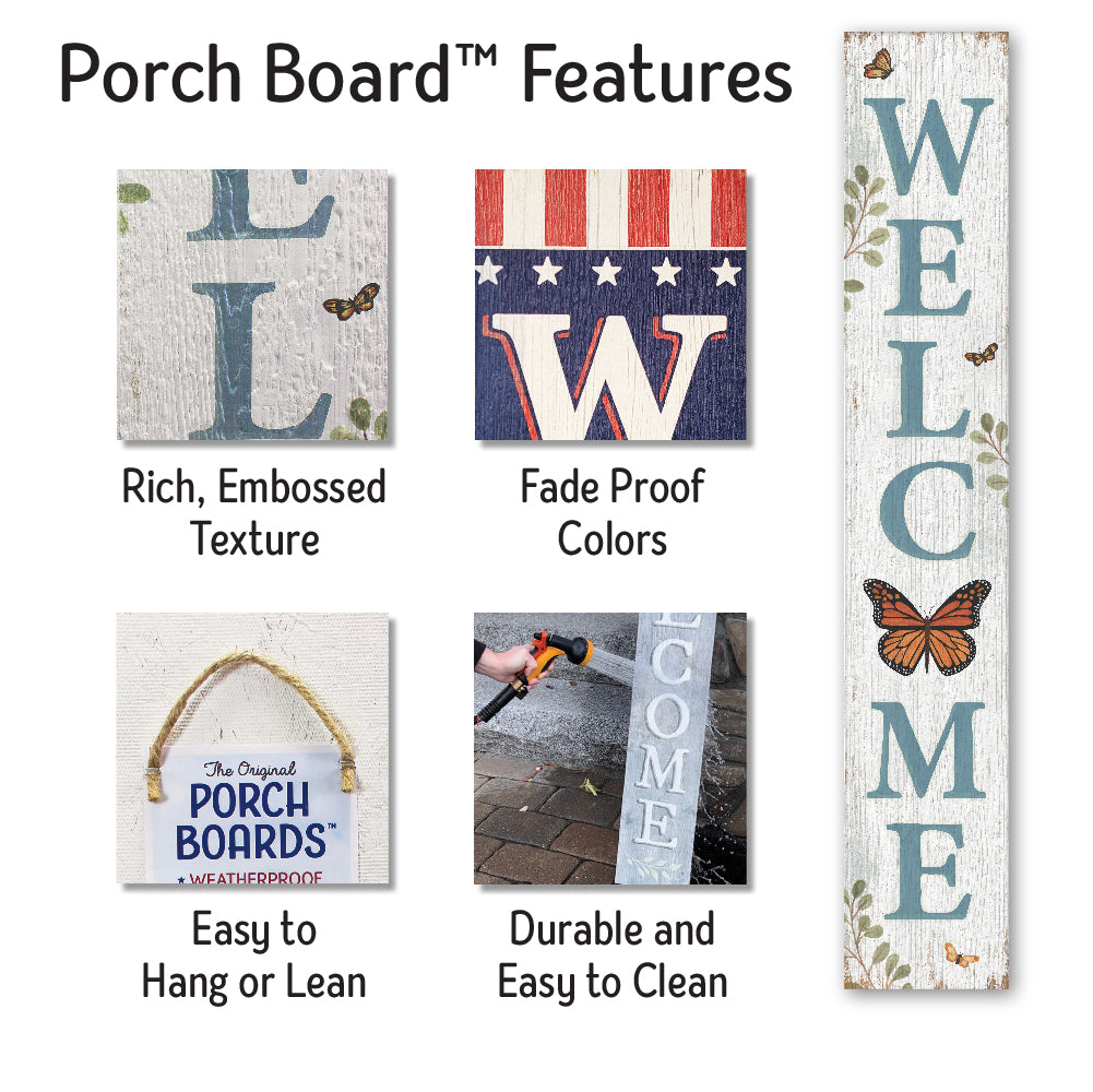 Welcome Monarch Butterfly Porch Board 8" Wide x 46.5" tall / Made in the USA! / 100% Weatherproof Material