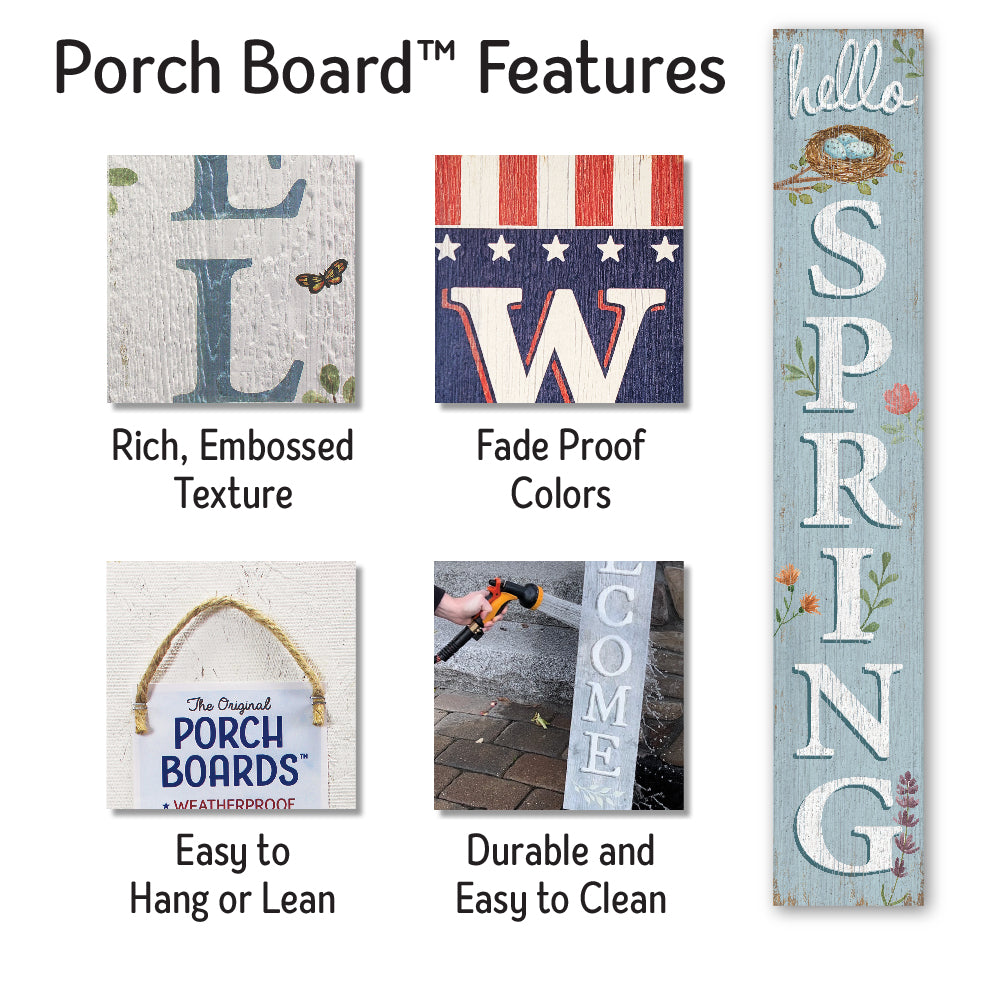 Hello Spring Porch Board 8" Wide x 46.5" tall / Made in the USA! / 100% Weatherproof Material