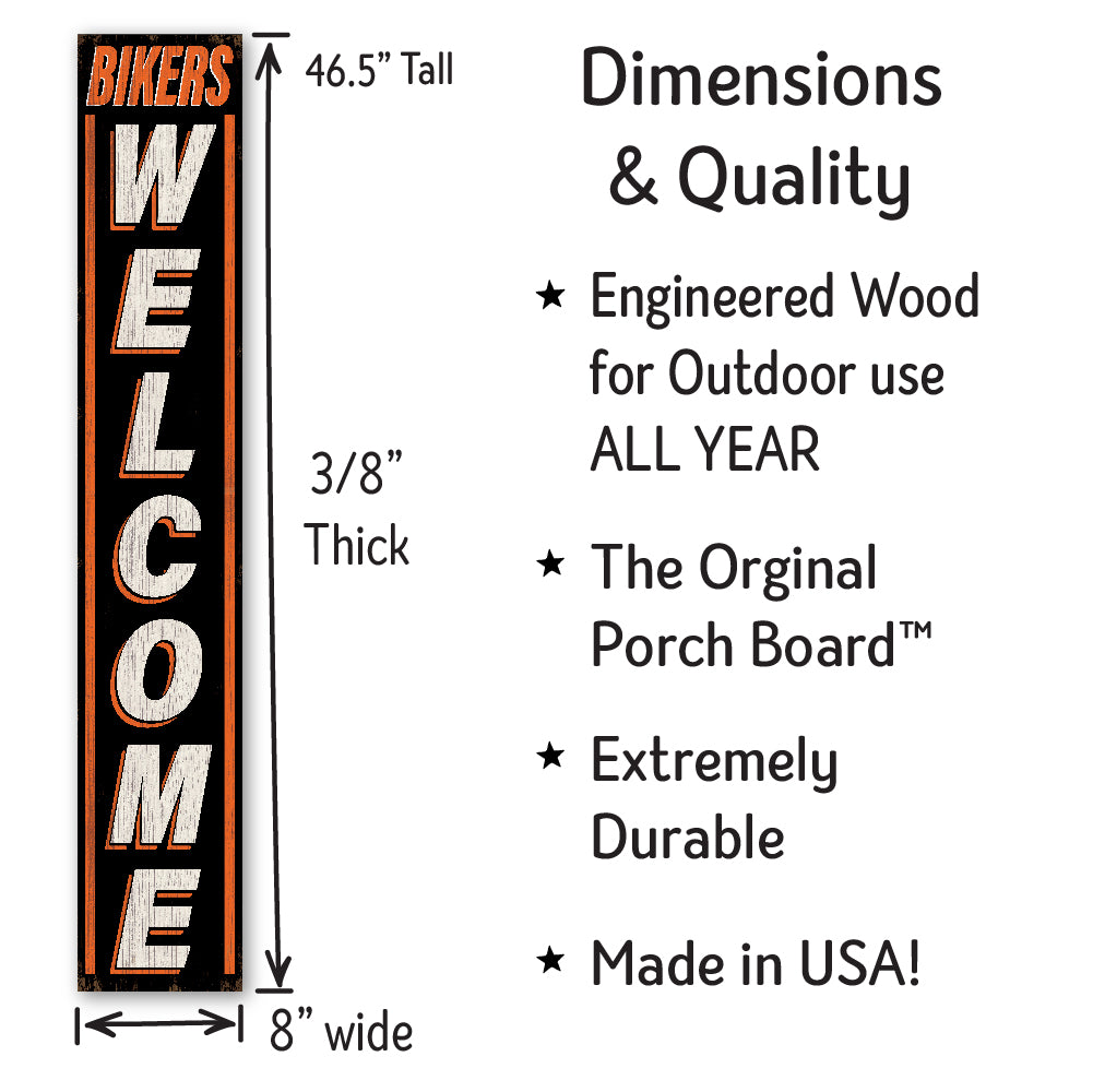 Bikers Welcome Porch Board 8" Wide x 46.5" tall / Made in the USA! / 100% Weatherproof Material