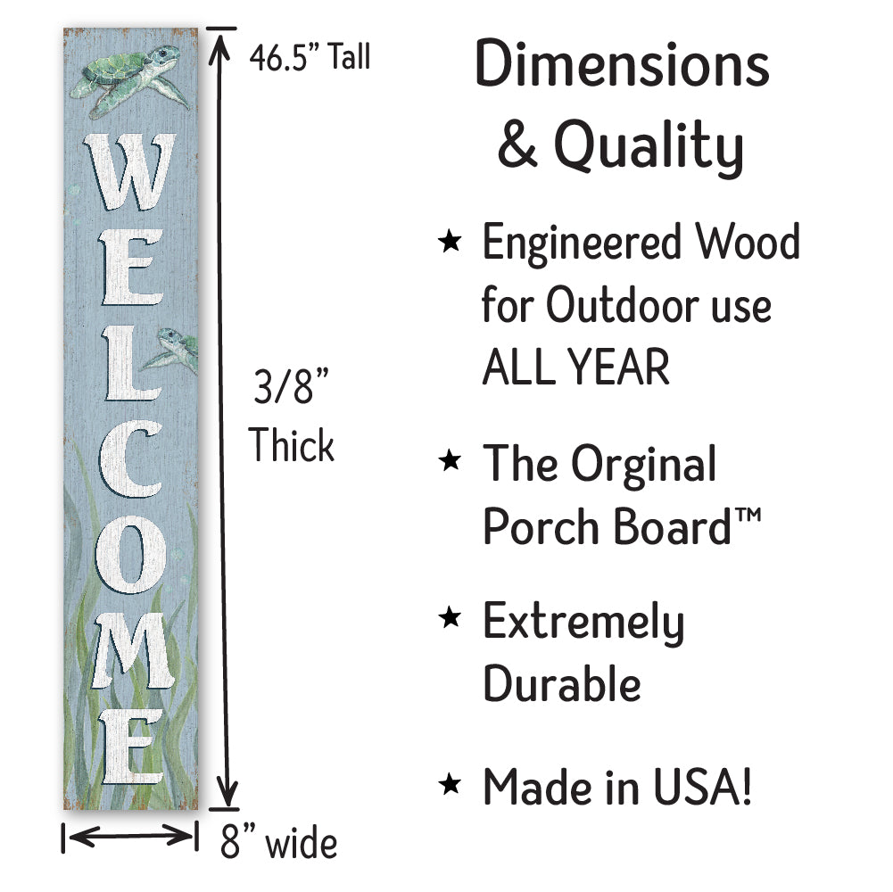 Welcome Seaturtle Porch Board 8" Wide x 46.5" tall / Made in the USA! / 100% Weatherproof Material