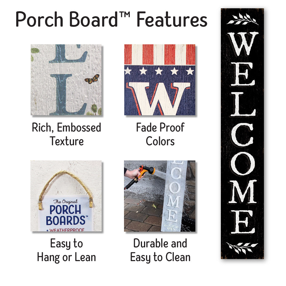 Welcome Black Color Porch Board 8" Wide x 46.5" tall / Made in the USA! / 100% Weatherproof Material