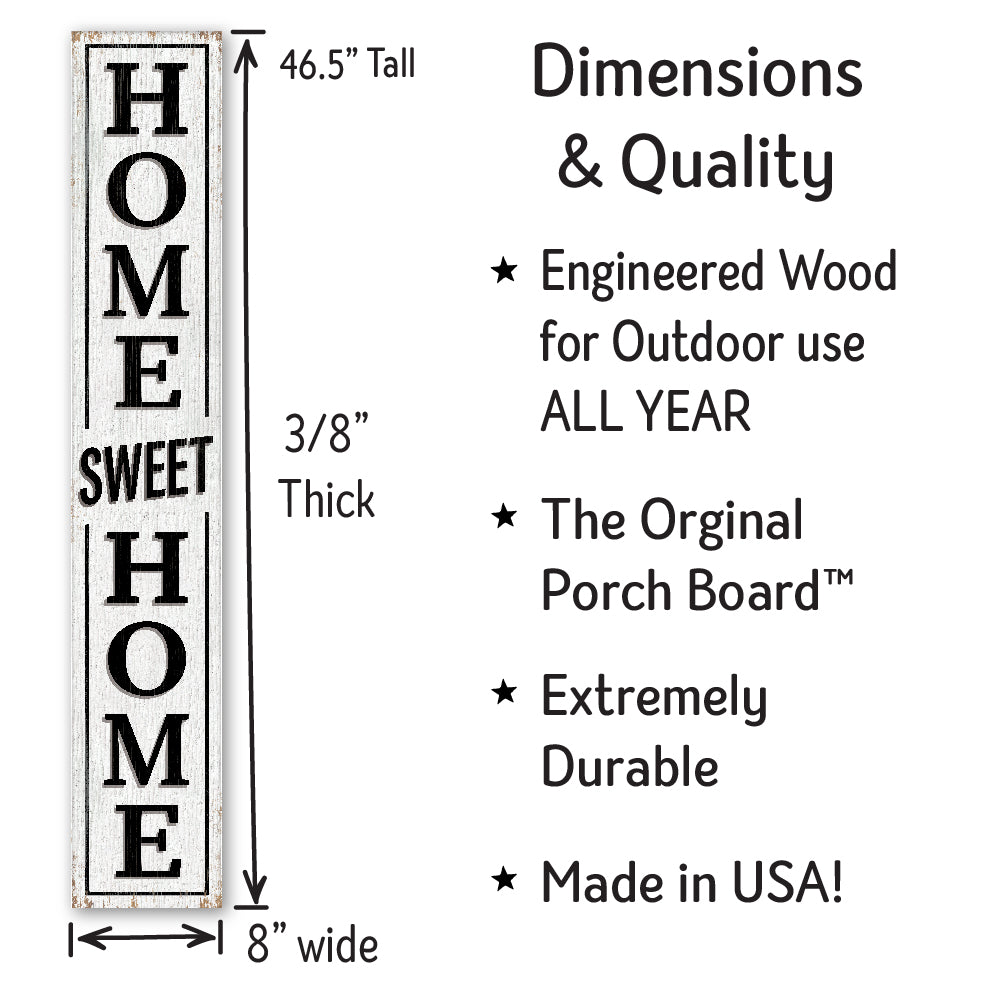 White Home Sweet Home Porch Board 8" Wide x 46.5" tall / Made in the USA! / 100% Weatherproof Material