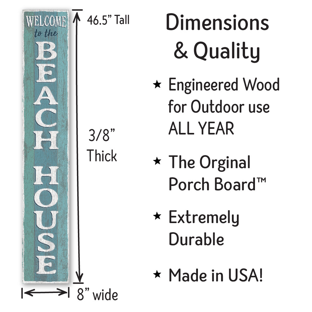 Welcome To The Beach House Porch Board 8" Wide x 46.5" tall / Made in the USA! / 100% Weatherproof Material