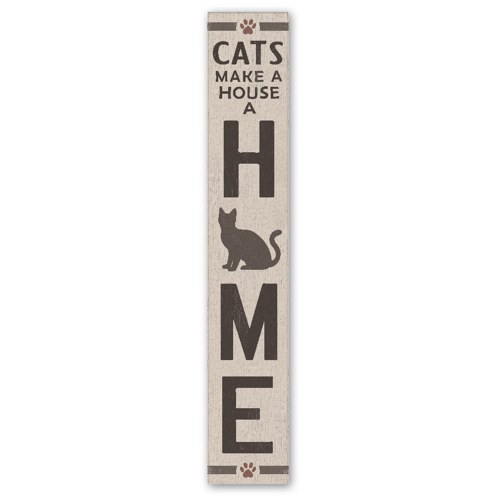 Cats Make A House A Home Porch Board 8" Wide x 46.5" tall / Made in the USA! / 100% Weatherproof Material