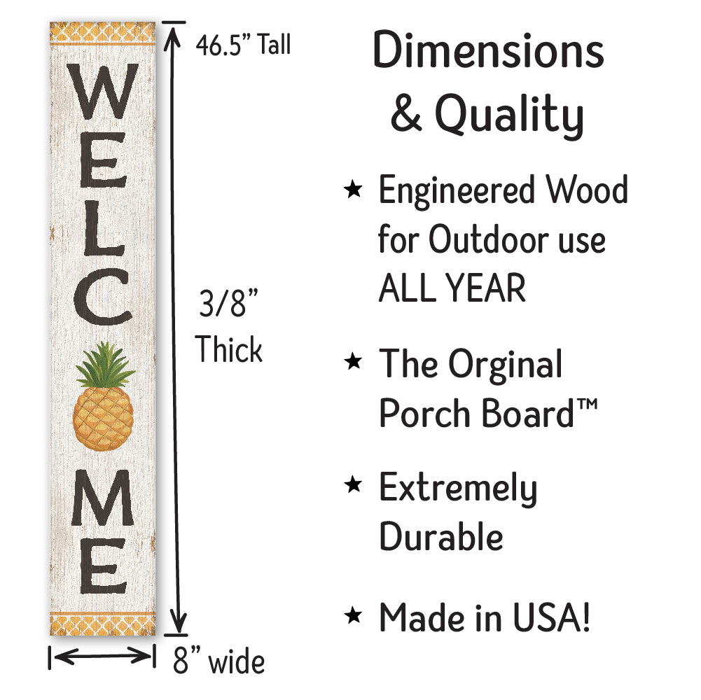 Welcome Pineapple Porch Board 8" Wide x 46.5" tall / Made in the USA! / 100% Weatherproof Material