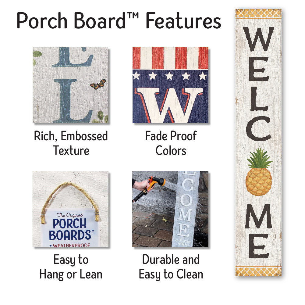 Welcome Pineapple Porch Board 8" Wide x 46.5" tall / Made in the USA! / 100% Weatherproof Material