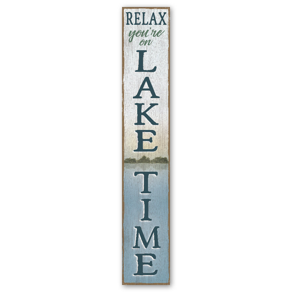 Relax, You'Re On Lake Time Porch Board 8" Wide x 46.5" tall / Made in the USA! / 100% Weatherproof Material