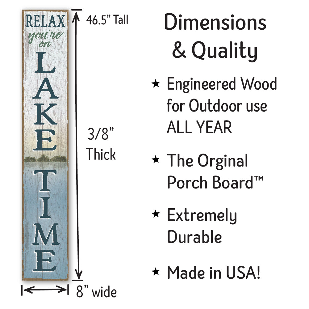 Relax, You'Re On Lake Time Porch Board 8" Wide x 46.5" tall / Made in the USA! / 100% Weatherproof Material