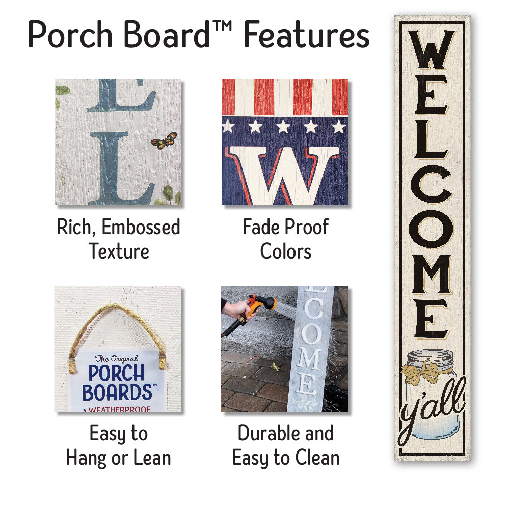 Welcome Y'All Porch Board 8" Wide x 46.5" tall / Made in the USA! / 100% Weatherproof Material