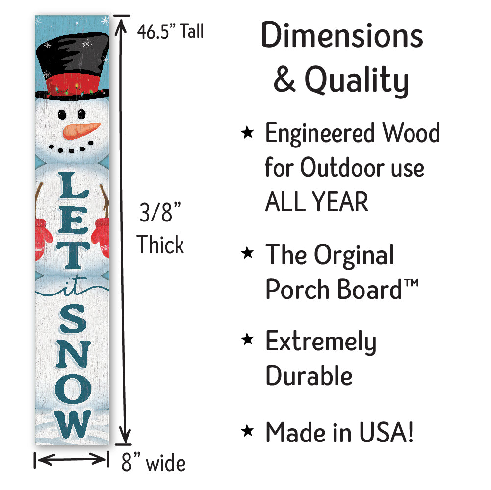 Let It Snow Porch Board 8" Wide x 46.5" tall / Made in the USA! / 100% Weatherproof Material