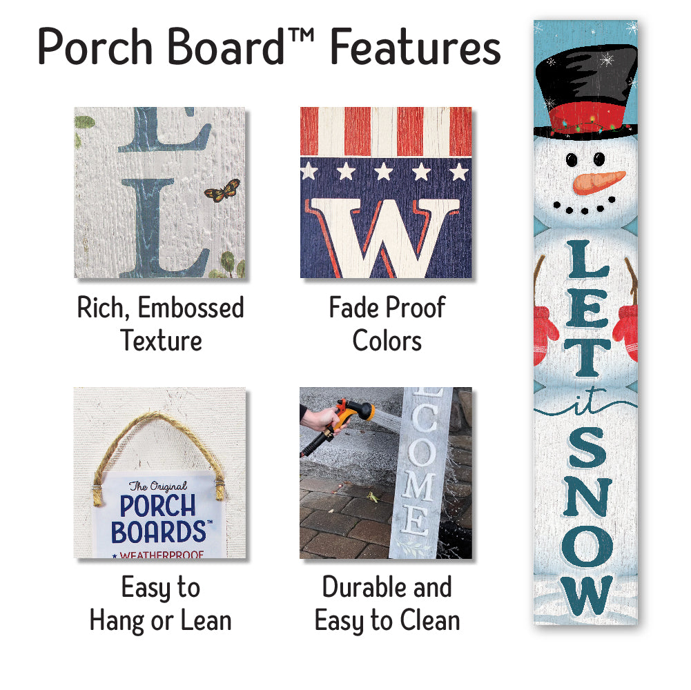 Let It Snow Porch Board 8" Wide x 46.5" tall / Made in the USA! / 100% Weatherproof Material