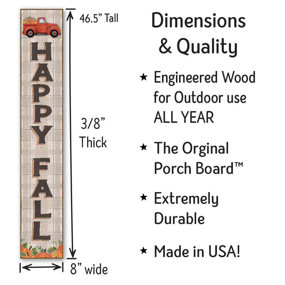 Happy Fall Porch Boards 8" Wide x 46.5" tall / Made in the USA! / 100% Weatherproof Material