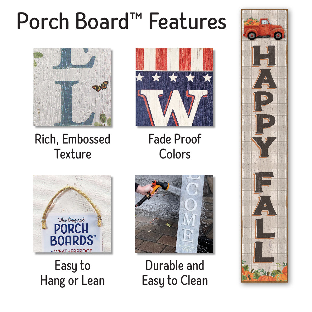 Happy Fall Porch Boards 8" Wide x 46.5" tall / Made in the USA! / 100% Weatherproof Material