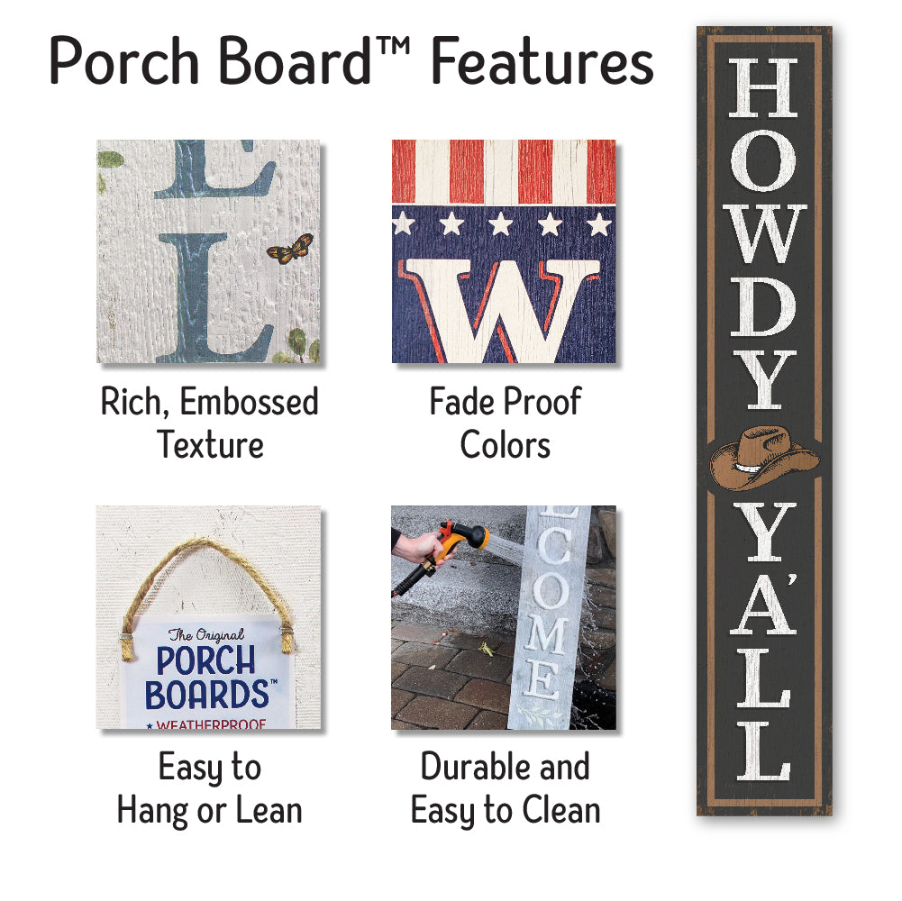 Howdy Yall Cowboy Hat Porch Board 8" Wide x 46.5" tall / Made in the USA! / 100% Weatherproof Material