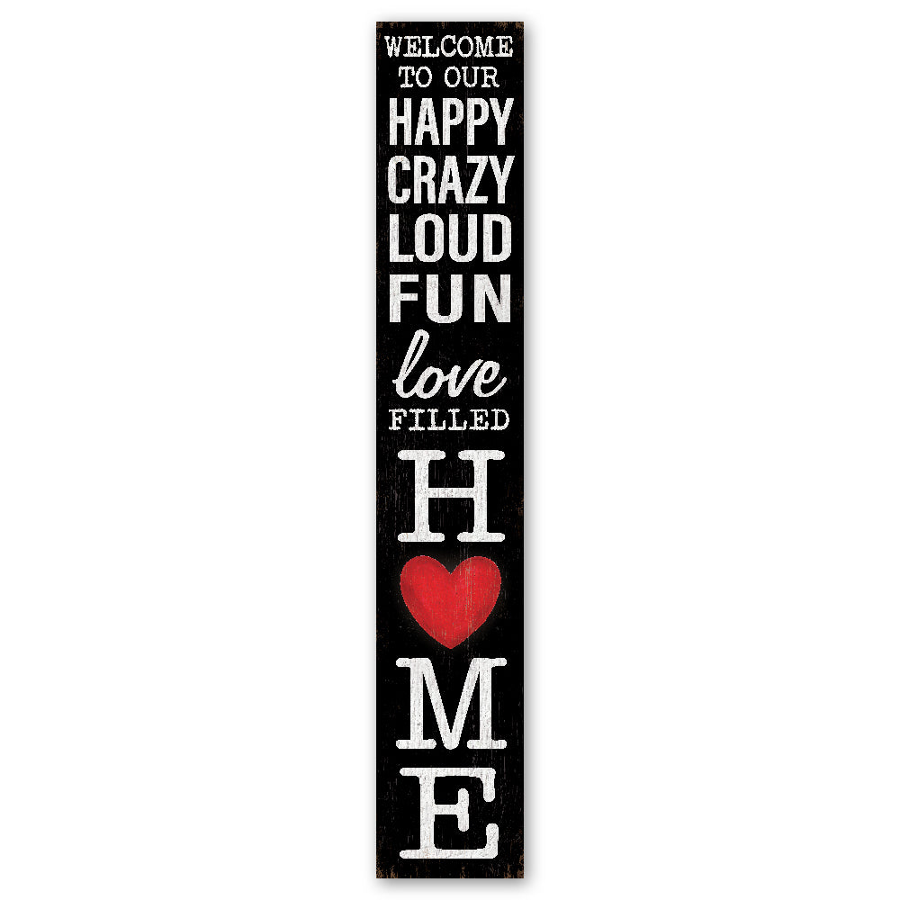 Welcome To Our Happy Loud Fun Porch Board 8" Wide x 46.5" tall / Made in the USA! / 100% Weatherproof Material