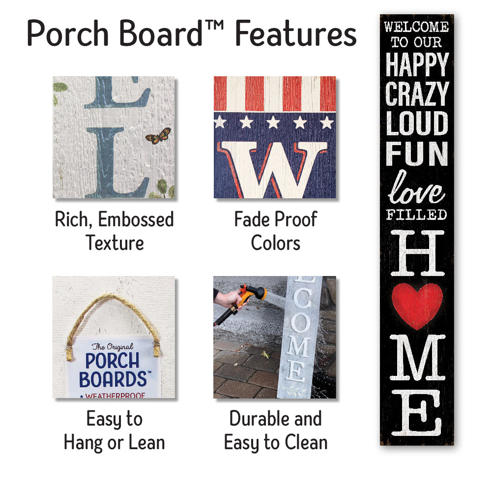 Welcome To Our Happy Loud Fun Porch Board 8" Wide x 46.5" tall / Made in the USA! / 100% Weatherproof Material