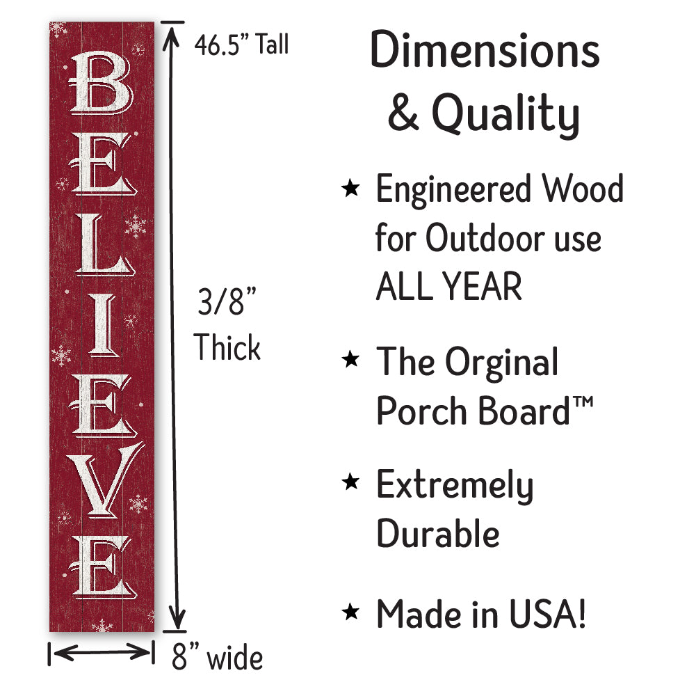 Believe Porch Board 8" Wide x 46.5" tall / Made in the USA! / 100% Weatherproof Material