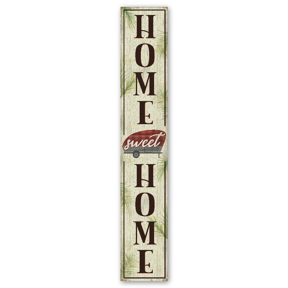 Home Sweet Home Mini Camper Porch Board 8" Wide x 46.5" tall / Made in the USA! / 100% Weatherproof Material