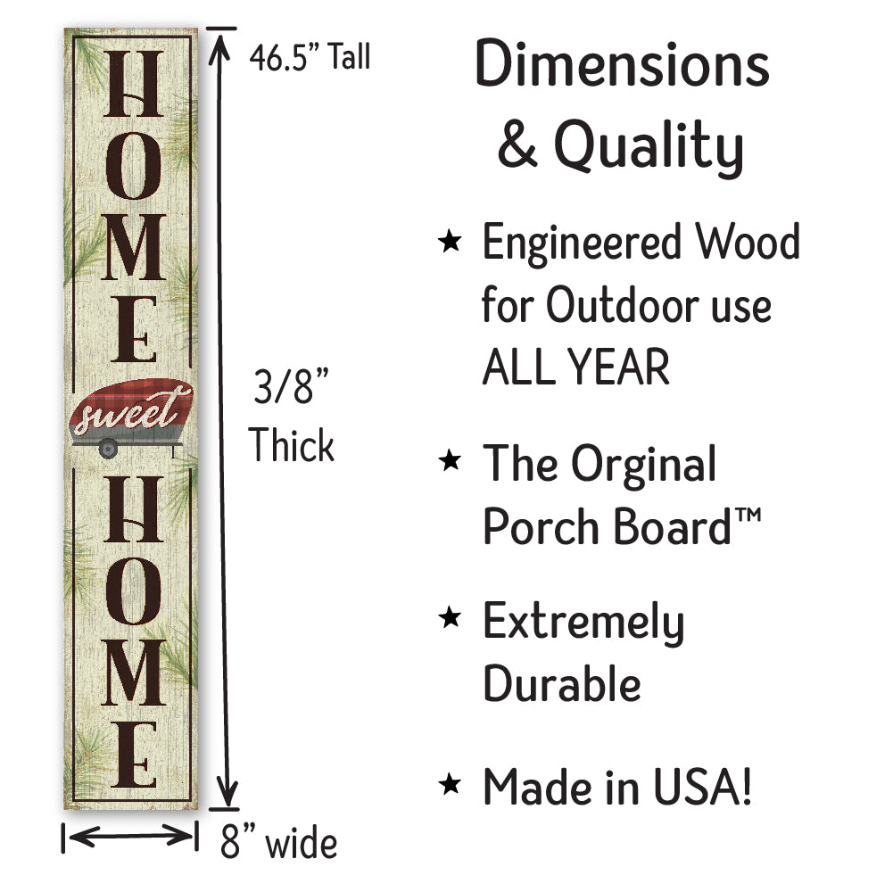 Home Sweet Home Mini Camper Porch Board 8" Wide x 46.5" tall / Made in the USA! / 100% Weatherproof Material