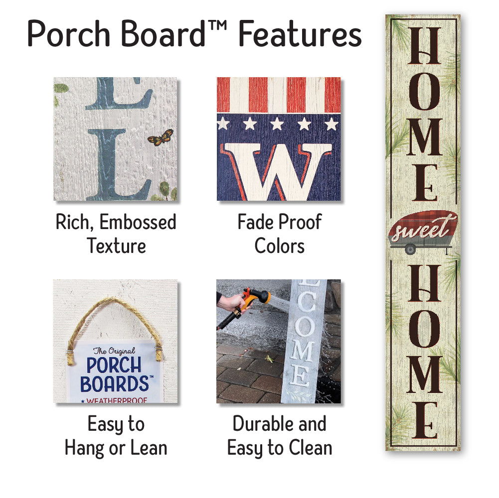 Home Sweet Home Mini Camper Porch Board 8" Wide x 46.5" tall / Made in the USA! / 100% Weatherproof Material