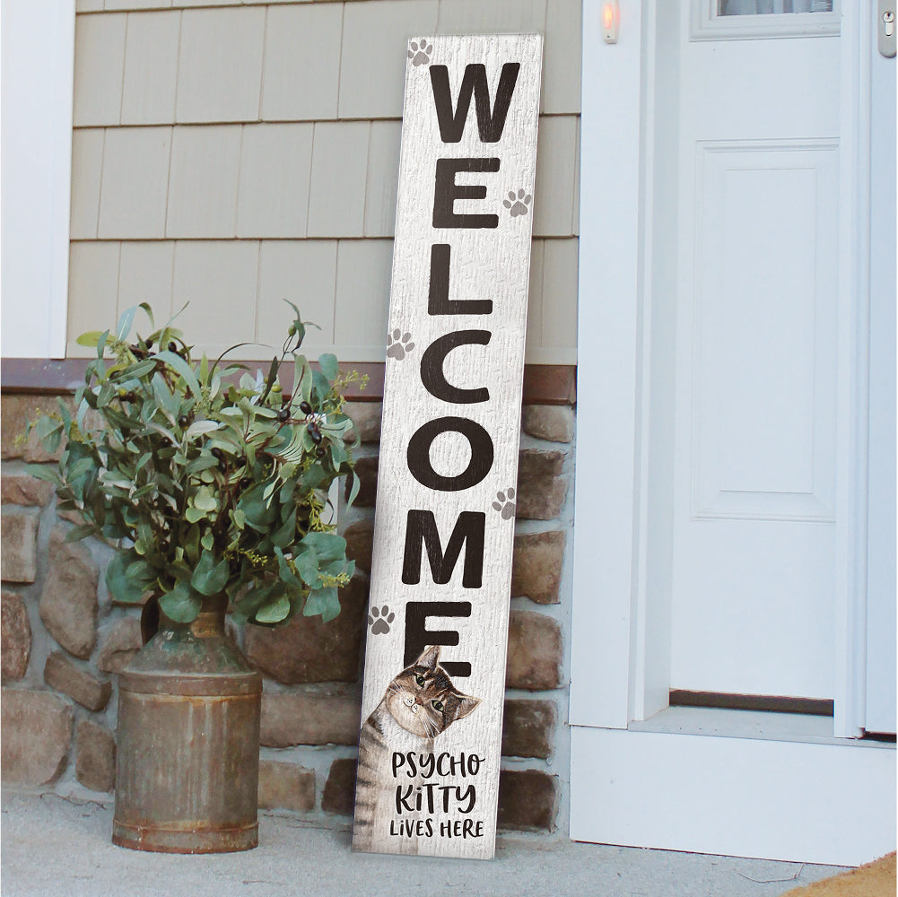 Welcome Psycho Kitty Porch Board 8" Wide x 46.5" tall / Made in the USA! / 100% Weatherproof Material