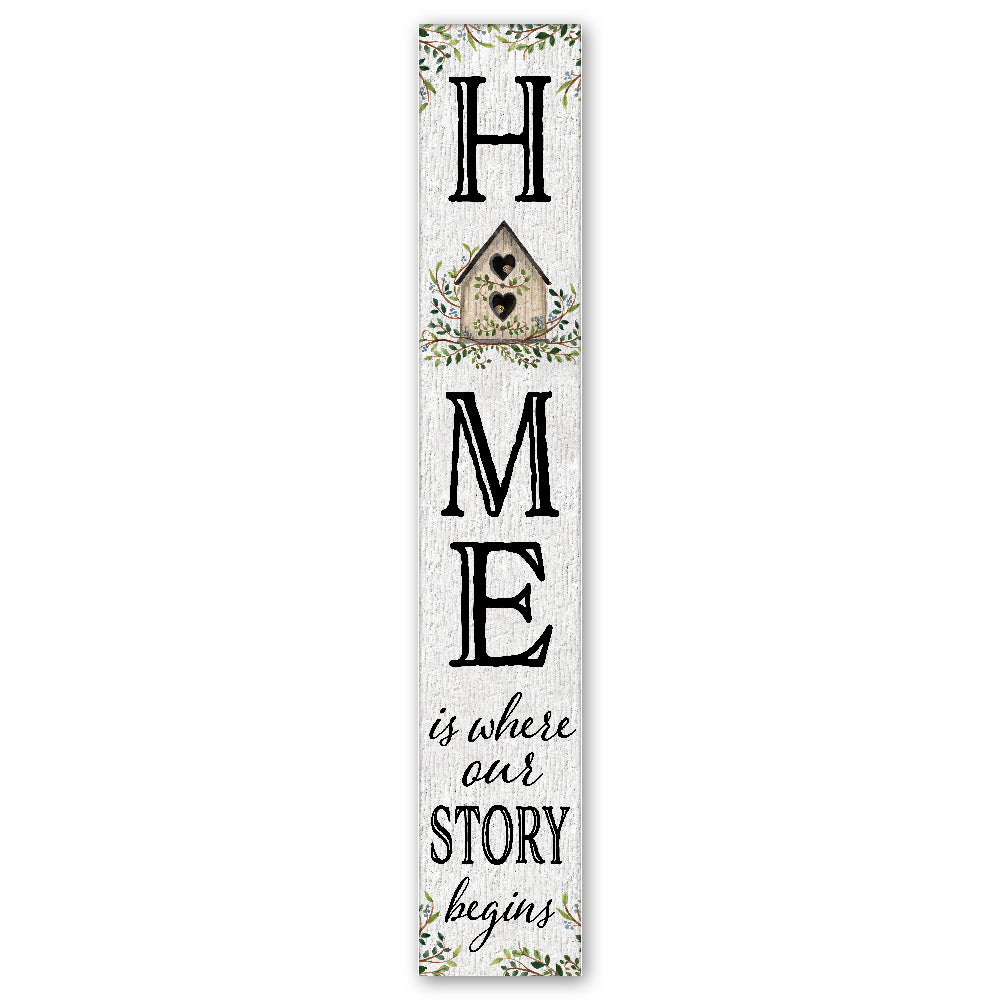 Home Is Where Our Story Begins Porch Board 8" Wide x 46.5" tall / Made in the USA! / 100% Weatherproof Material