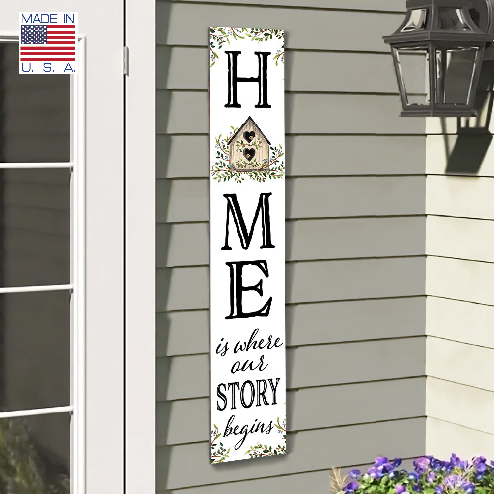 Home Is Where Our Story Begins Porch Board 8" Wide x 46.5" tall / Made in the USA! / 100% Weatherproof Material