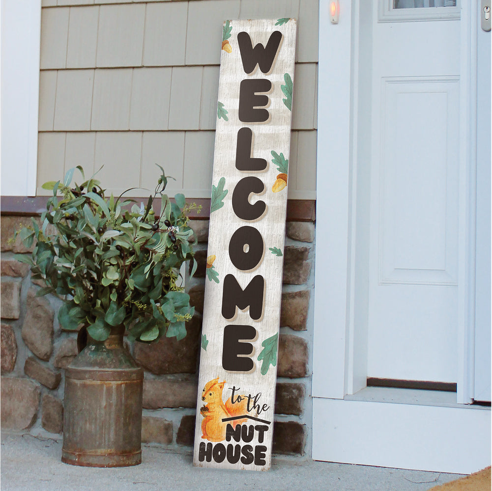 Welcome To The Nut House Porch Board 8" Wide x 46.5" tall / Made in the USA! / 100% Weatherproof Material