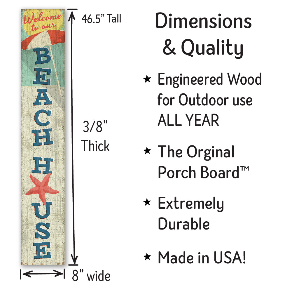 Welcome To Our Beach House Porch Board 8" Wide x 46.5" tall / Made in the USA! / 100% Weatherproof Material