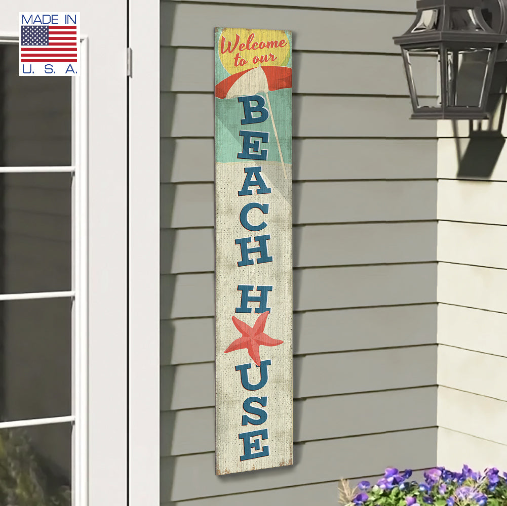 Welcome To Our Beach House Porch Board 8" Wide x 46.5" tall / Made in the USA! / 100% Weatherproof Material