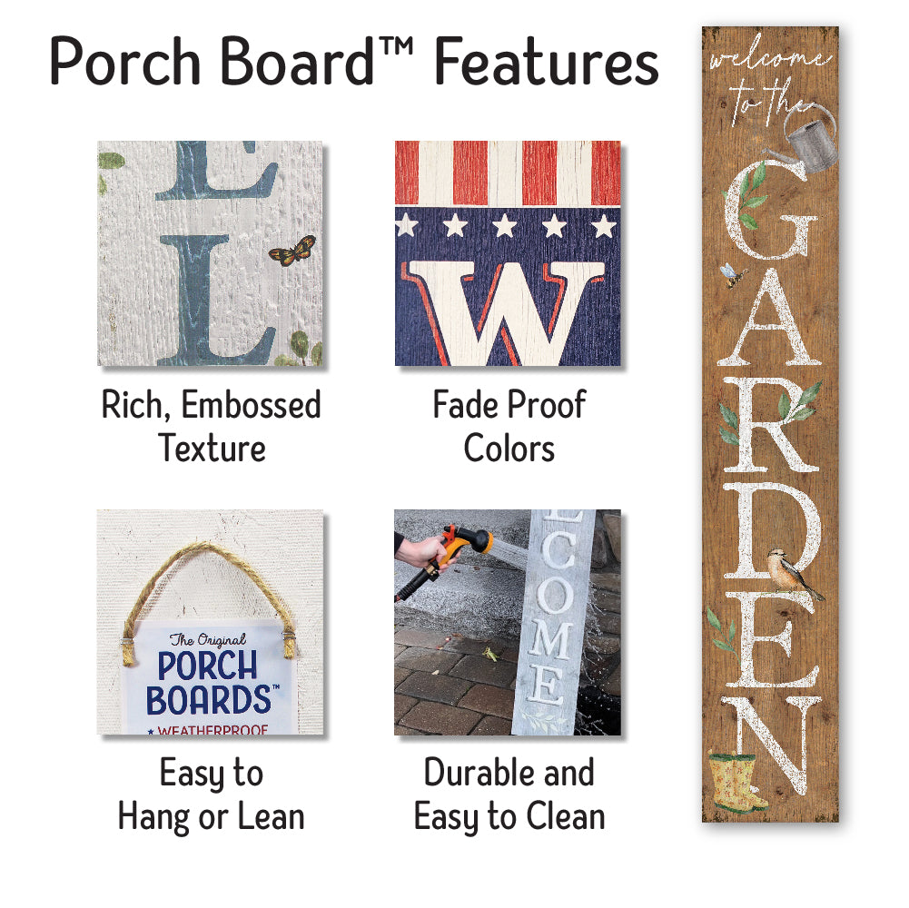 Welcome To The Garden Porch Board 8" Wide x 46.5" tall / Made in the USA! / 100% Weatherproof Material