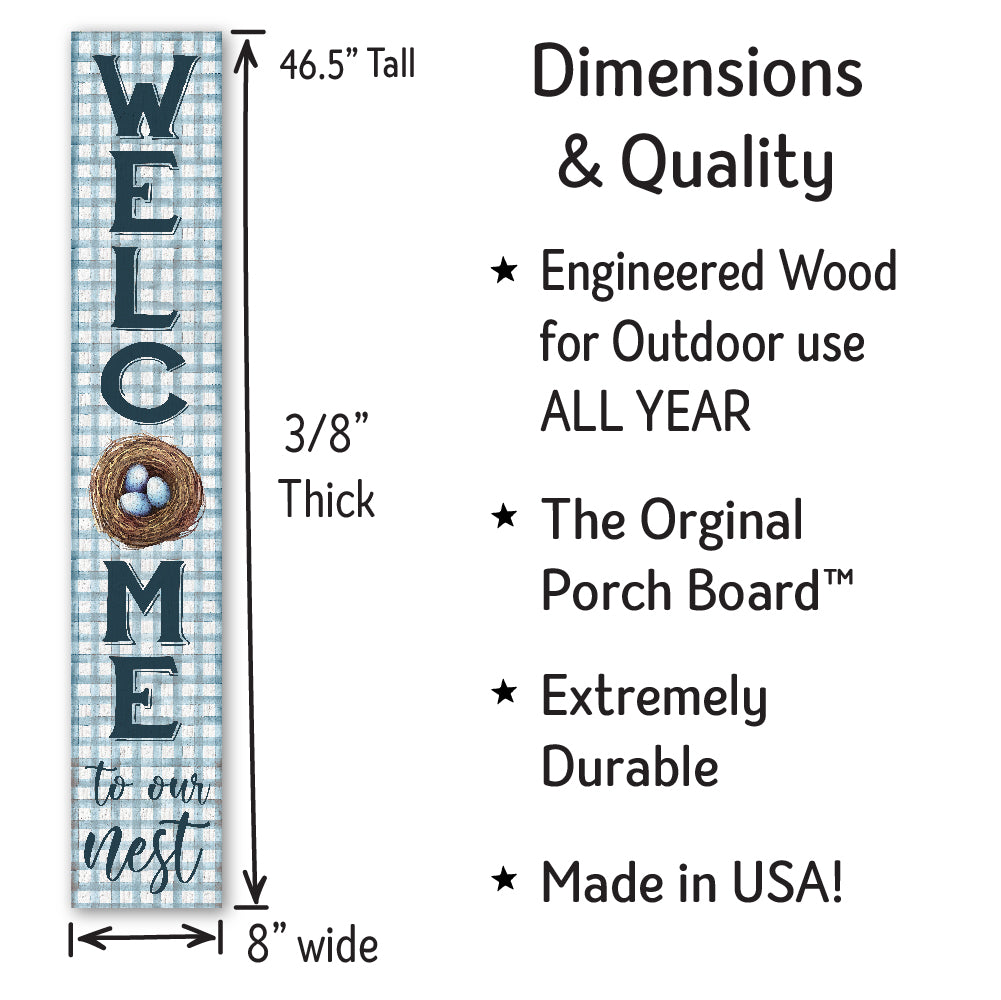 Welcome To Our Nest Porch Board 8" Wide x 46.5" tall / Made in the USA! / 100% Weatherproof Material