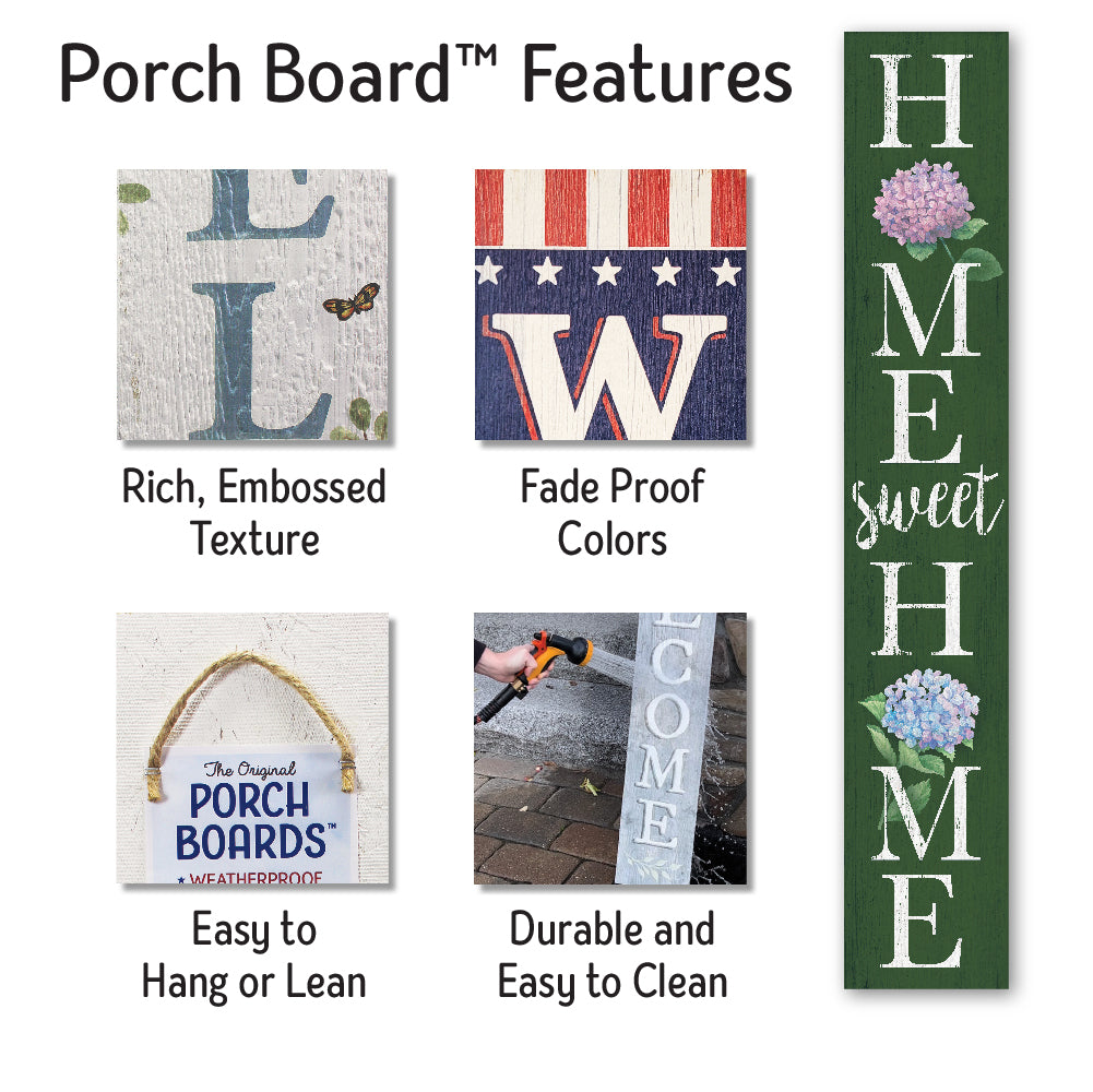 Home Sweet Home Hydrangea Porch Board 8" Wide x 46.5" tall / Made in the USA! / 100% Weatherproof Material