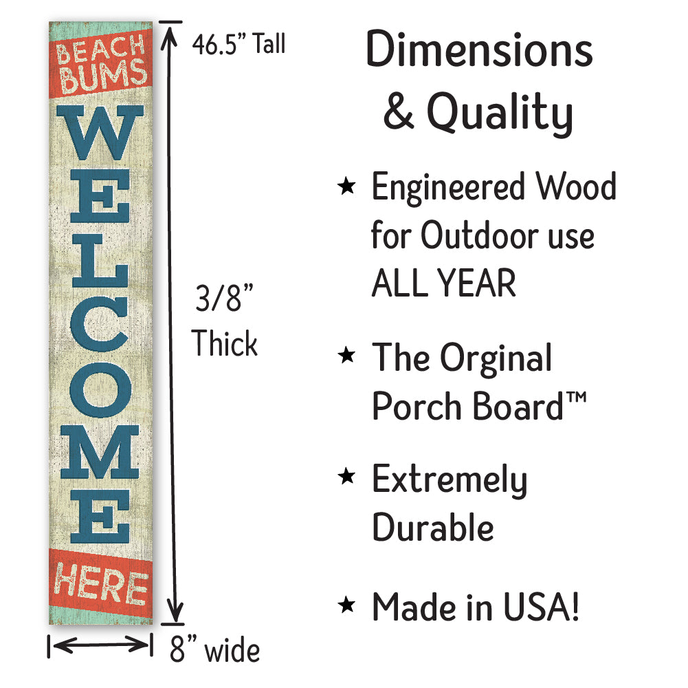 Beach Bums Welcome Porch Board 8" Wide x 46.5" tall / Made in the USA! / 100% Weatherproof Material