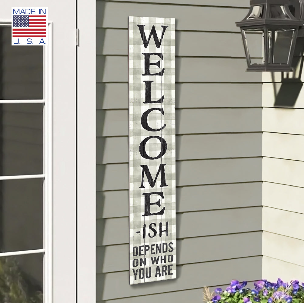 Welcomeish Porch Board 8" Wide x 46.5" tall / Made in the USA! / 100% Weatherproof Material