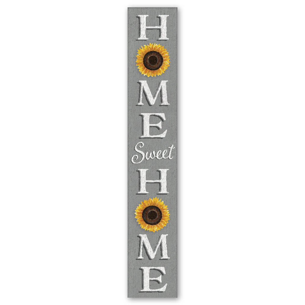 Home Sweet Home With Sunflowers Porch Board 8" Wide x 46.5" tall / Made in the USA! / 100% Weatherproof Material