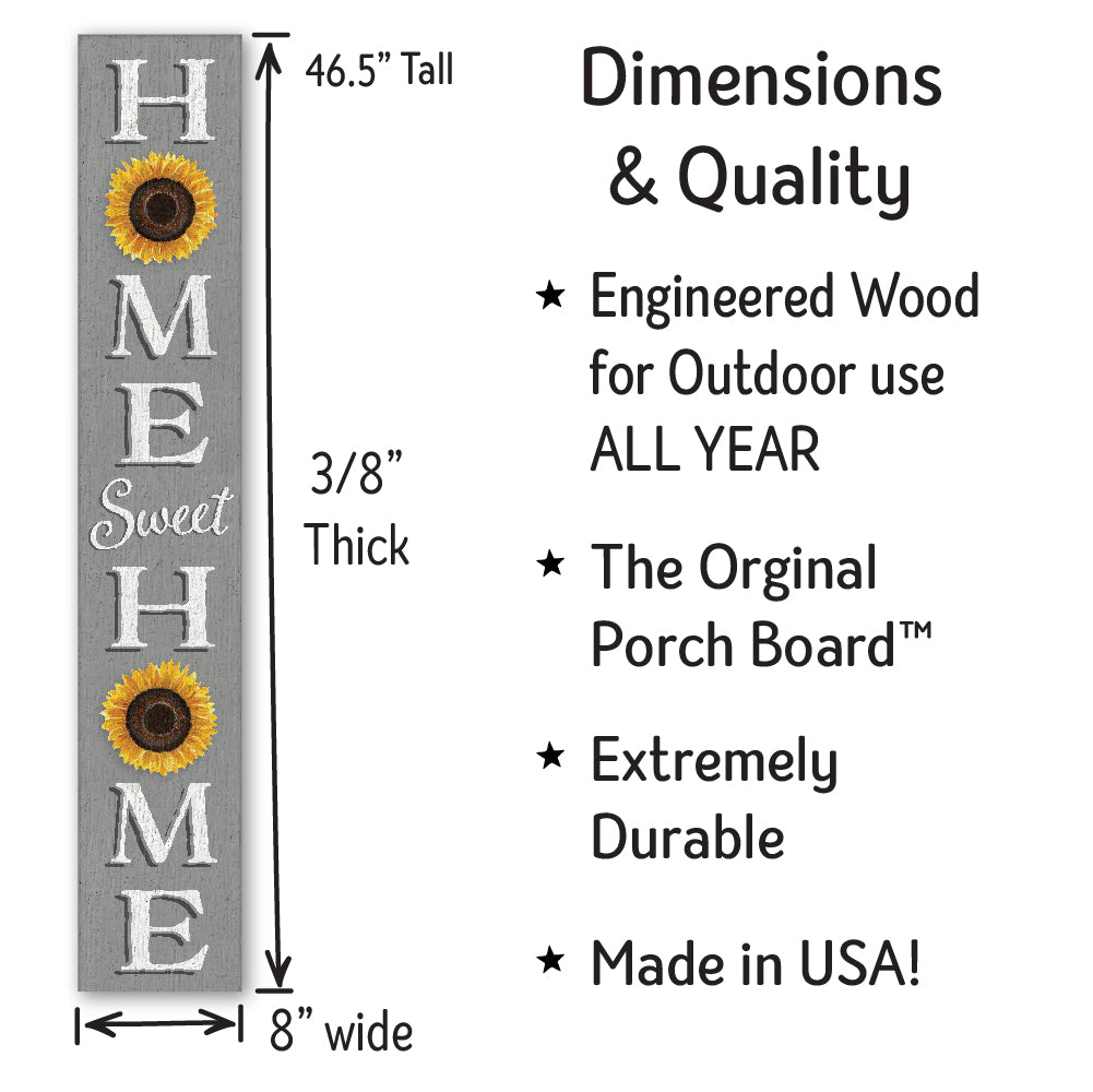 Home Sweet Home With Sunflowers Porch Board 8" Wide x 46.5" tall / Made in the USA! / 100% Weatherproof Material