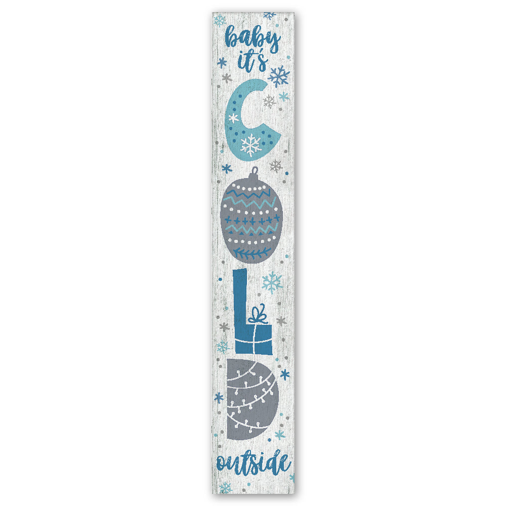 Baby It's Cold Outside Porch Board 8" Wide x 46.5" tall / Made in the USA! / 100% Weatherproof Material