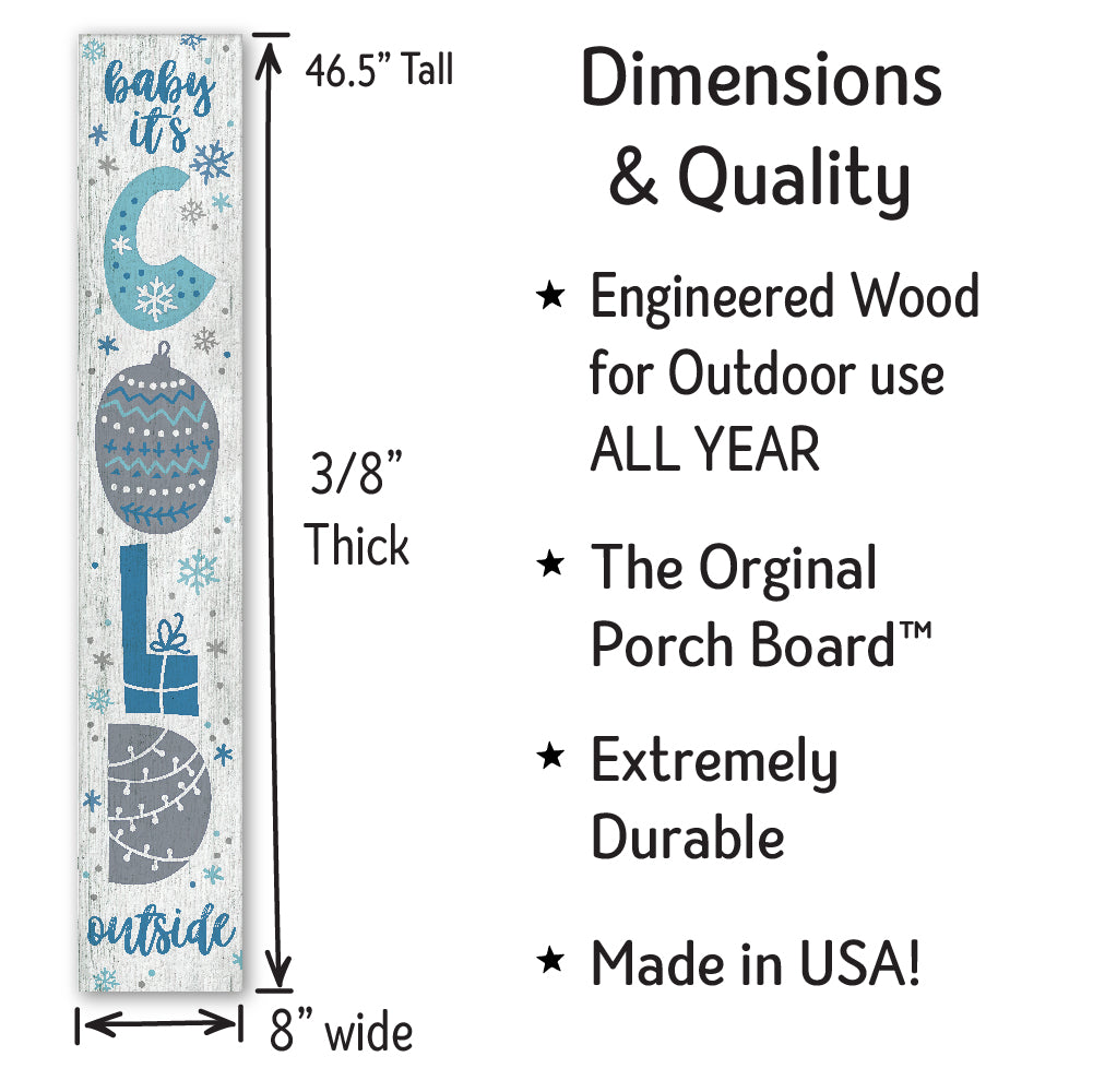 Baby It's Cold Outside Porch Board 8" Wide x 46.5" tall / Made in the USA! / 100% Weatherproof Material