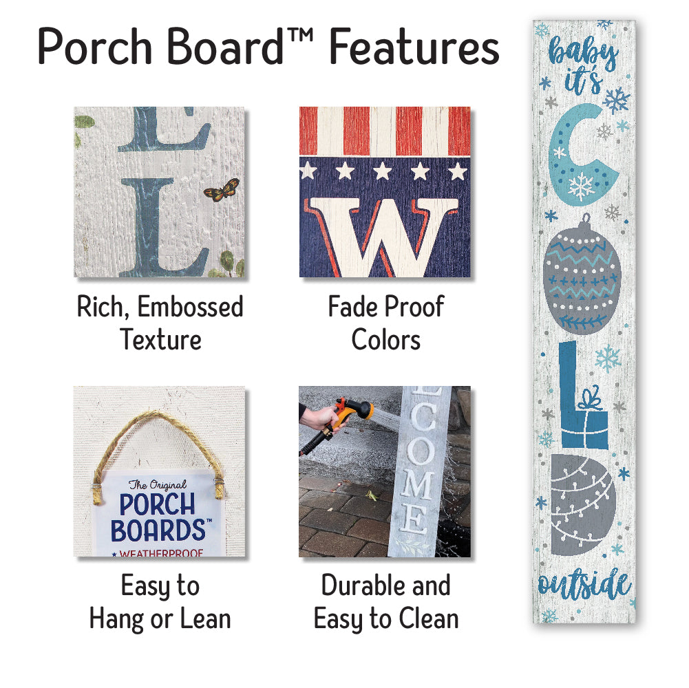 Baby It's Cold Outside Porch Board 8" Wide x 46.5" tall / Made in the USA! / 100% Weatherproof Material