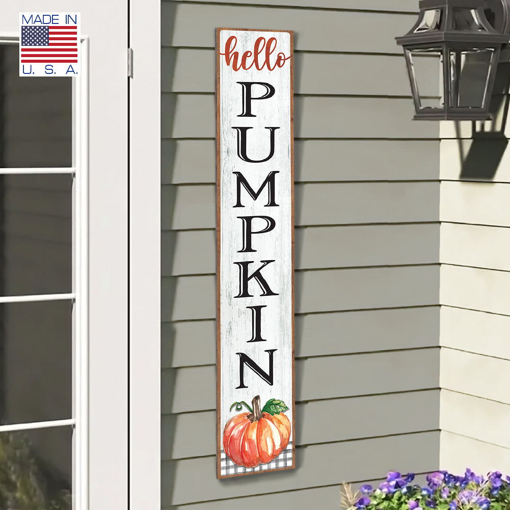 Hello Pumpkin W/Pumpkin On Bottom Porch Board 8" Wide x 46.5" tall / Made in the USA! / 100% Weatherproof Material