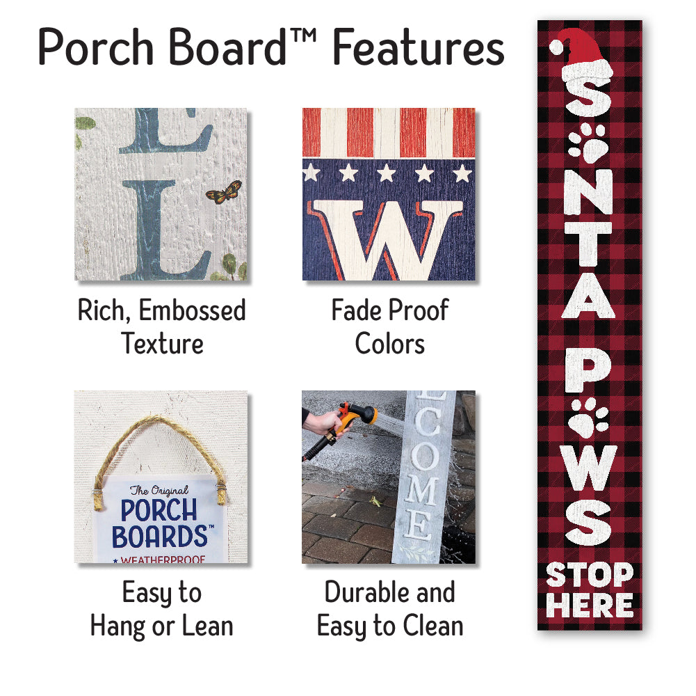 Santa Paws Porch Board 8" Wide x 46.5" tall / Made in the USA! / 100% Weatherproof Material