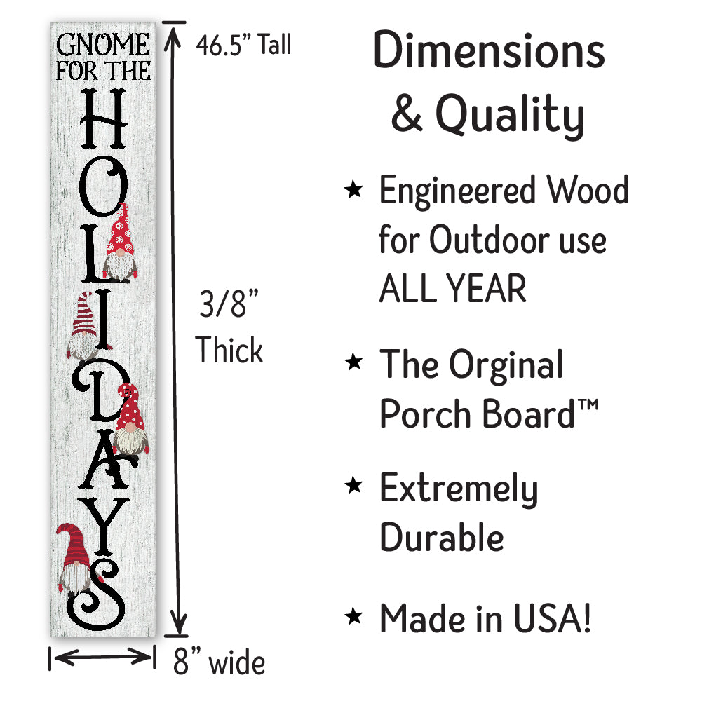 Gnome For The Holidays Porch Boards 8" Wide x 46.5" tall / Made in the USA! / 100% Weatherproof Material