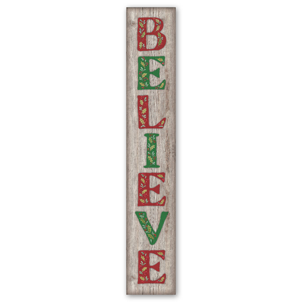 Believe With Painted Letters Porch Board 8" Wide x 46.5" tall / Made in the USA! / 100% Weatherproof Material